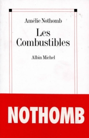 Kniha Combustibles (Les) Amélie Nothomb