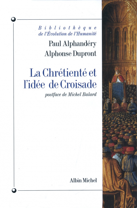 Kniha Chretiente Et L'Idee de Croisade (La) Paul Alphandery