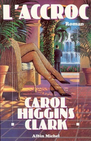 Kniha Accroc (L') Clark Higgins