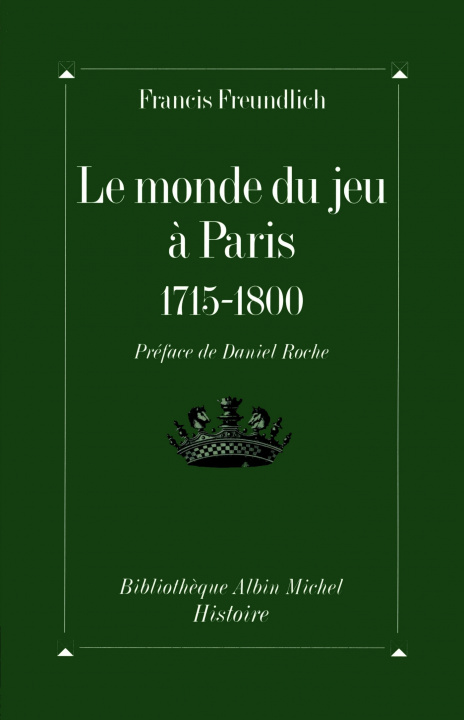 Kniha Monde Du Jeu a Paris, 1715-1800 (Le) Francis Freundlich