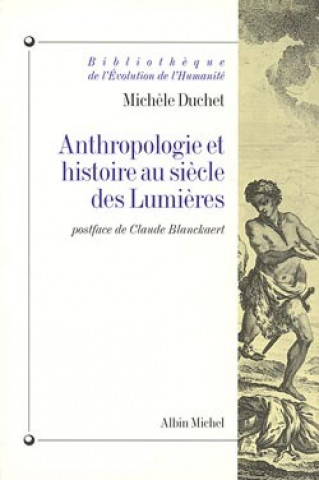 Buch Anthropologie Et Histoire Au Siecle Des Lumieres Michele Duchet