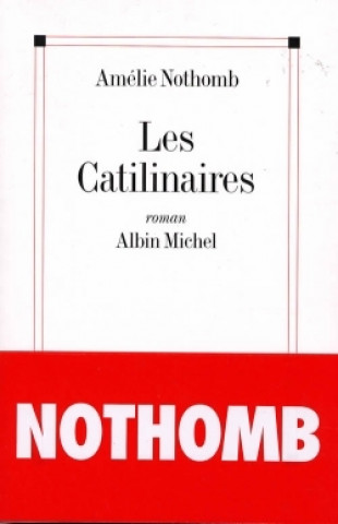 Kniha Catilinaires (Les) Amélie Nothomb