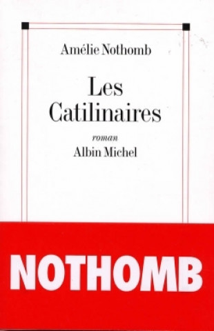 Książka Catilinaires (Les) Amélie Nothomb