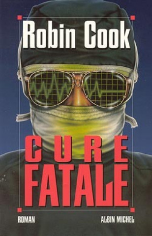 Könyv Cure Fatale Robin Cook