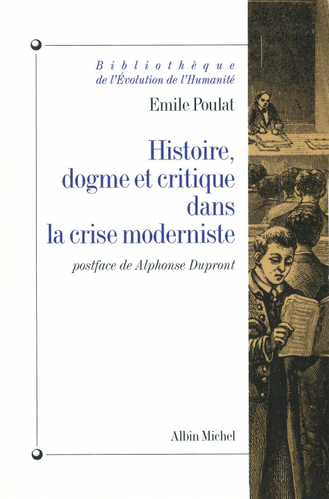 Книга Histoire, Dogme Et Critique Dans La Crise Moderniste Emile Poulat