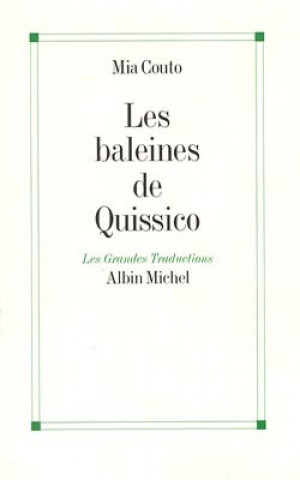 Könyv Baleines de Quissico (Les) Mia Couto