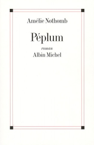 Knjiga Peplum Amélie Nothomb