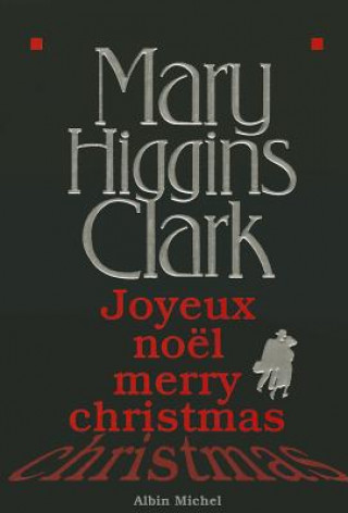 Könyv Joyeux Noel, Merry Christmas Clark Higgins