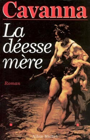 Carte Deesse Mere (La) Francois Cavanna