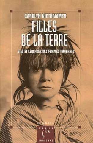 Kniha Filles de La Terre Carolyn Niethammer