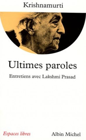 Kniha Ultimes Paroles Jiddu Krishnamurti