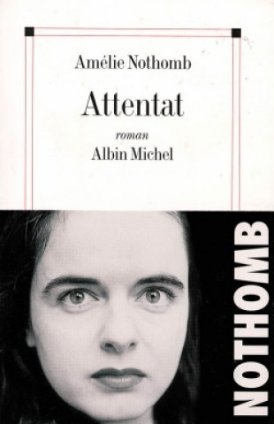 Kniha Attentat Amélie Nothomb
