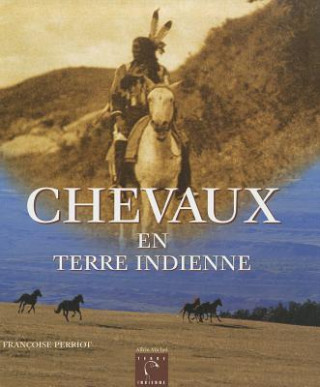 Carte Chevaux En Terre Indienne Francoise Perriot