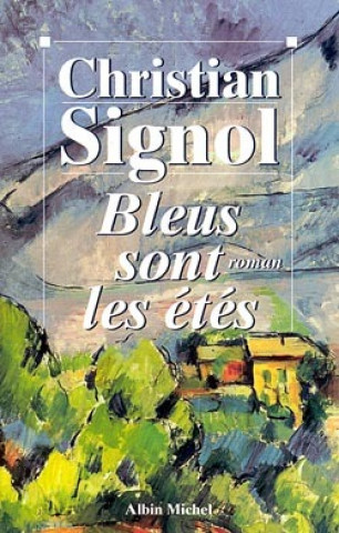 Carte Bleus Sont Les Etes Christian Signol