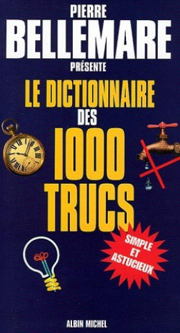 Carte Dictionnaire Des 1000 Trucs (Le) Pierre Bellemare