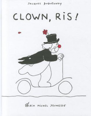 Knjiga Clown, ris! Jacques Duquennoy