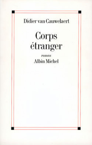 Carte Corps Etranger Didier Van Cauwelaert