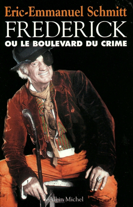 Carte Frederick Ou Le Boulevard Du Crime Eric-Emmanuel Schmitt