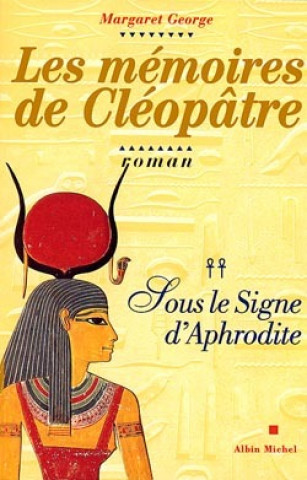 Könyv Memoires de Cleopatre - Tome 2 (Les) Margaret George