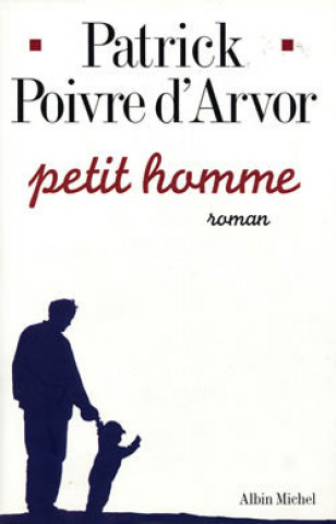 Kniha Petit Homme Patrick Poivre D'Arvor