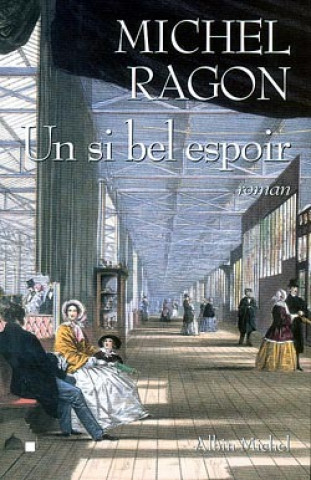 Kniha Si Bel Espoir (Un) Michel Ragon