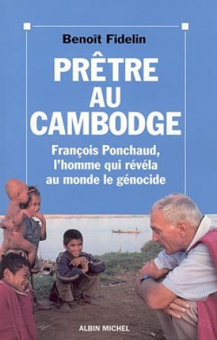 Kniha Pretre Au Cambodge Benoit Fidelin