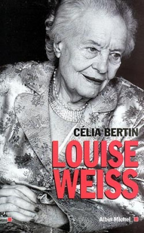 Könyv Louise Weiss Celia Bertin