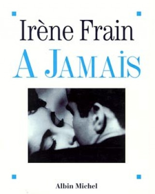 Knjiga A Jamais Irene Frain