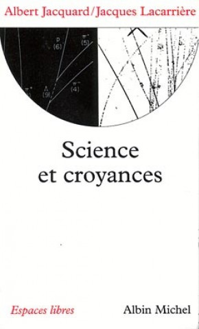 Książka Science Et Croyances Albert Jacquard