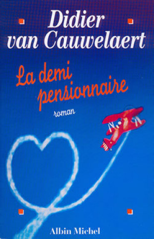 Könyv Demi-Pensionnaire (La) Didier Van Cauwelaert