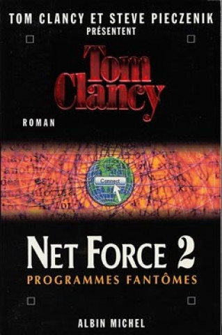 Könyv Net Force 2. Programmes Fantomes Tom Clancy
