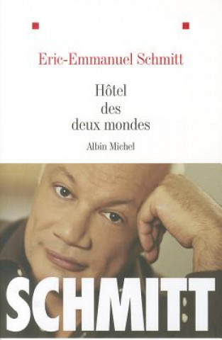 Kniha Hotel Des Deux Mondes Eric-Emmanuel Schmitt