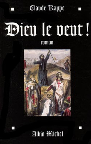 Kniha Dieu Le Veut ! Claude Rappe