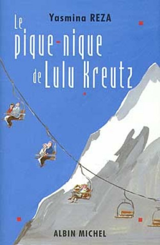 Könyv Pique-Nique de Lulu Kreutz (Le) Yasmina Reza