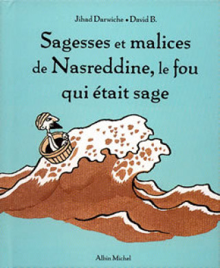 Kniha Sagesses Et Malices de Nasreddine, Le Fou Qui Etait Sage Jihad Darwiche