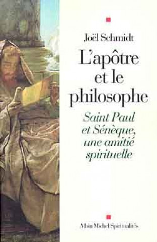 Kniha Apotre Et Le Philosophe (L') Joel Schmidt