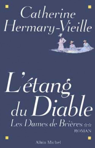 Könyv Dames de Brieres - Tome 2 (Les) Catherine Hermary-Vieille