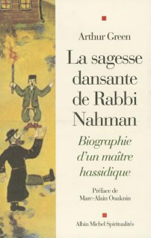 Kniha Sagesse Dansante de Rabbi Nahman (La) Marc-Alain Ouaknin