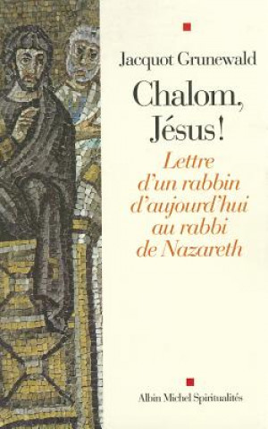 Carte Chalom, Jesus ! Jacquot Grunewald