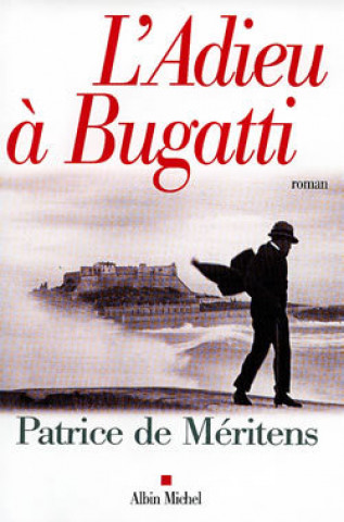 Buch Adieu a Bugatti (L') Patrice Meritens