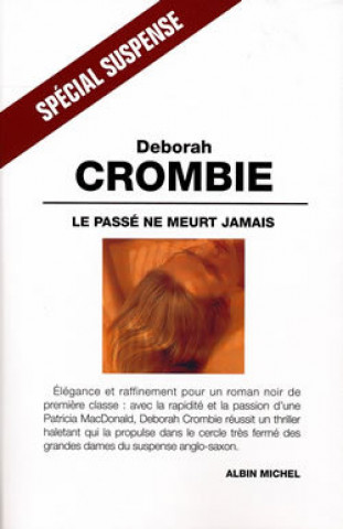 Könyv Passe Ne Meurt Jamais (Le) Deborah Crombie