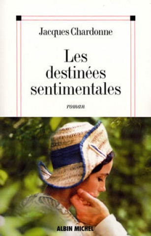 Livre Les destinees sentimentales Jacques Chardonne