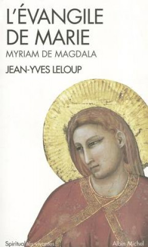 Kniha Evangile de Marie (L') Jean-Yves Leloup