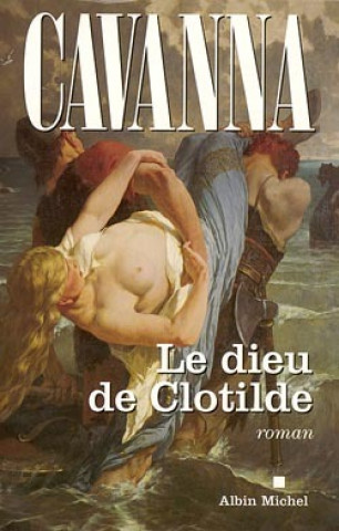 Kniha Dieu de Clotilde (Le) Cavanna