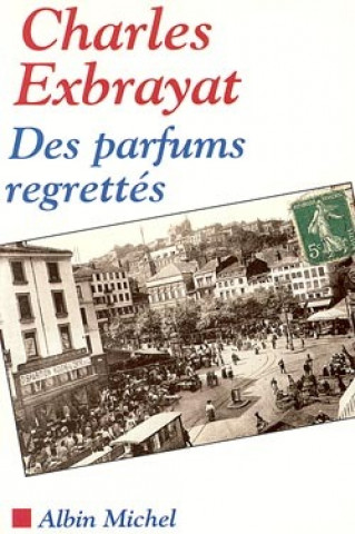 Buch Des Parfums Regrettes Exbrayat