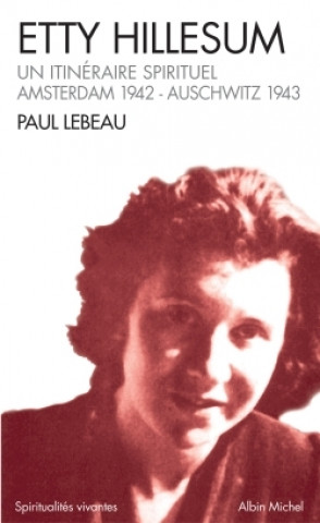 Kniha Etty Hillesum, un itineraire spirituel Paul LeBeau