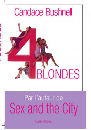 Kniha Quatre Blondes Candace Bushnell