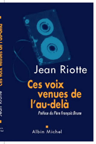 Carte Ces Voix Venues de L'Au-Dela Jean Riotte
