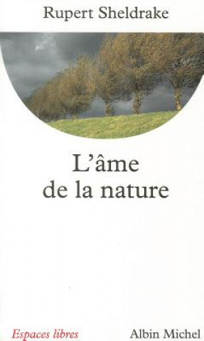 Kniha AME de La Nature (L') Rupert Sheldrake