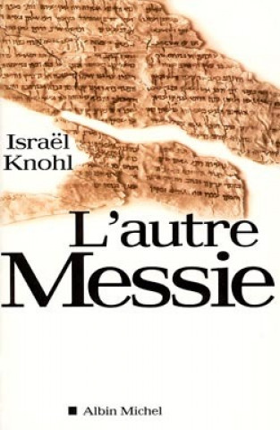 Carte Autre Messie (L') Israel Knohl